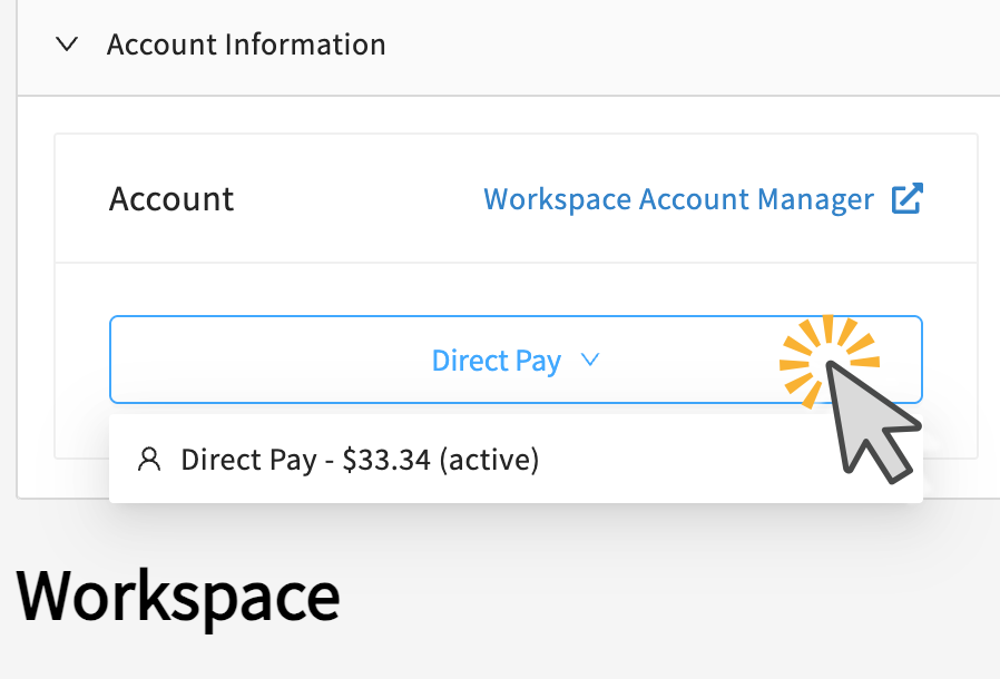 Click the dropdown and select the workspace account you want to use to launch the workspace.